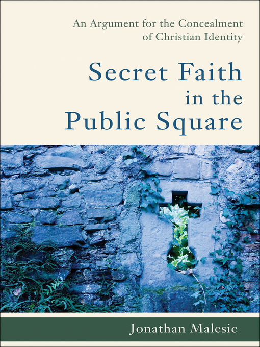 Title details for Secret Faith in the Public Square by Jonathan Malesic - Available